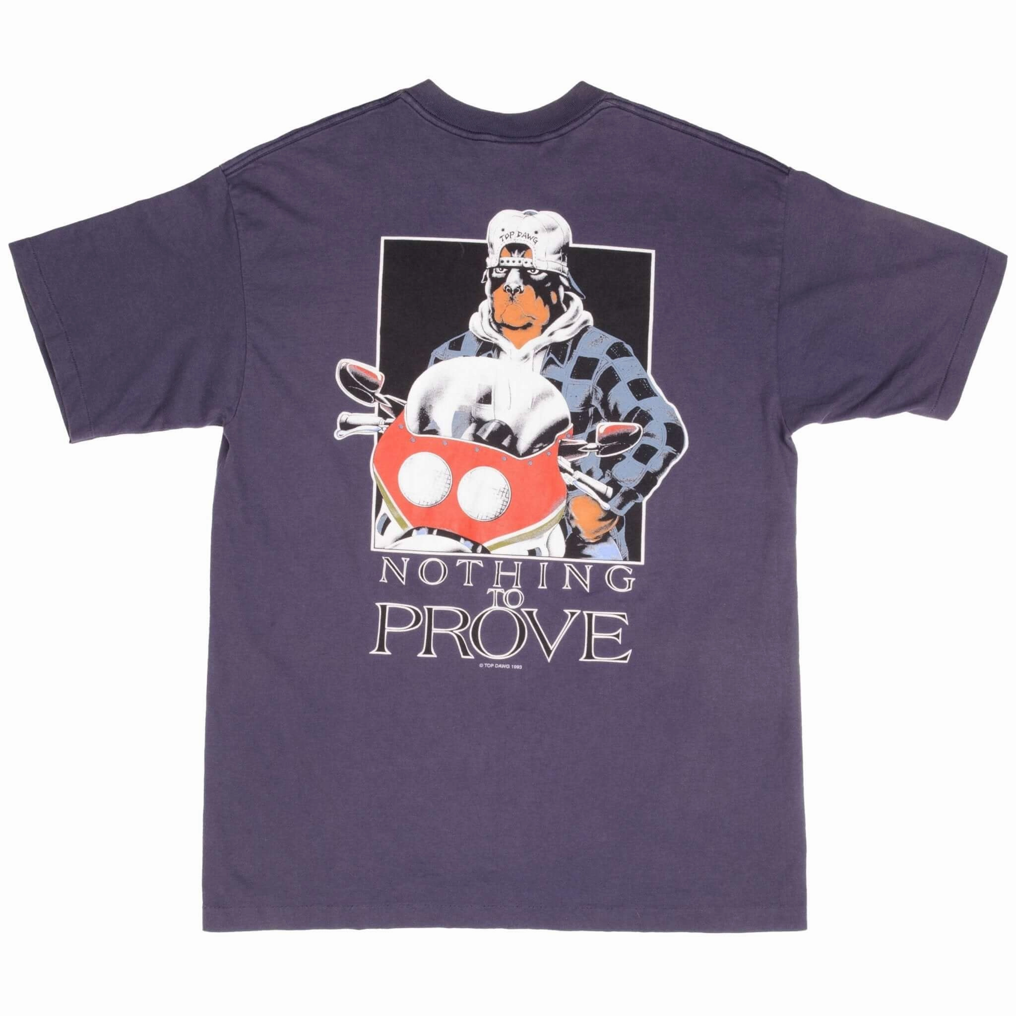 VINTAGE TOP DAWG NOTHING TO PROVE 1993 TEE SHIRT SIZE XL MADE IN USA